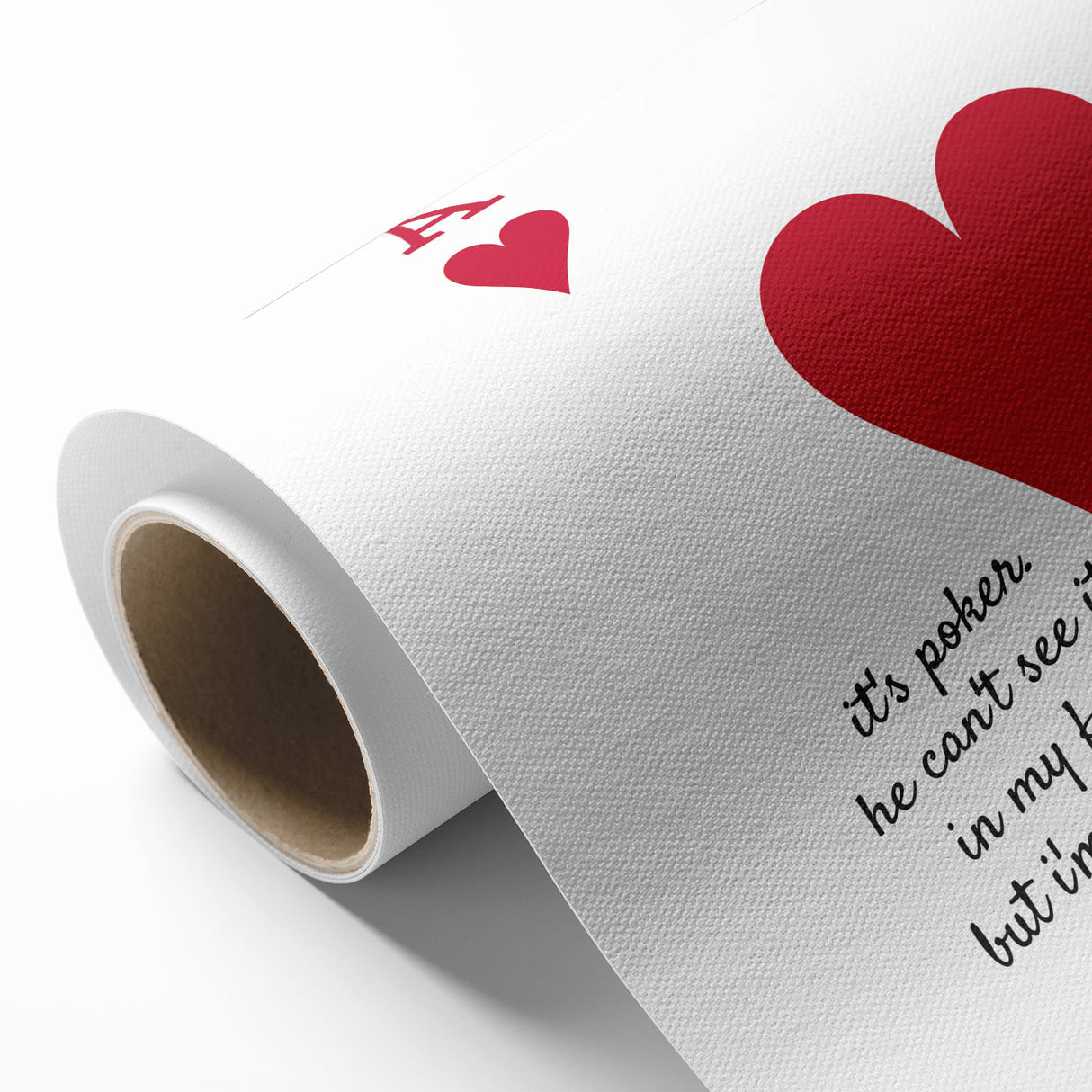 Romantic Typography Art Print - "Play My Ace" Canvas