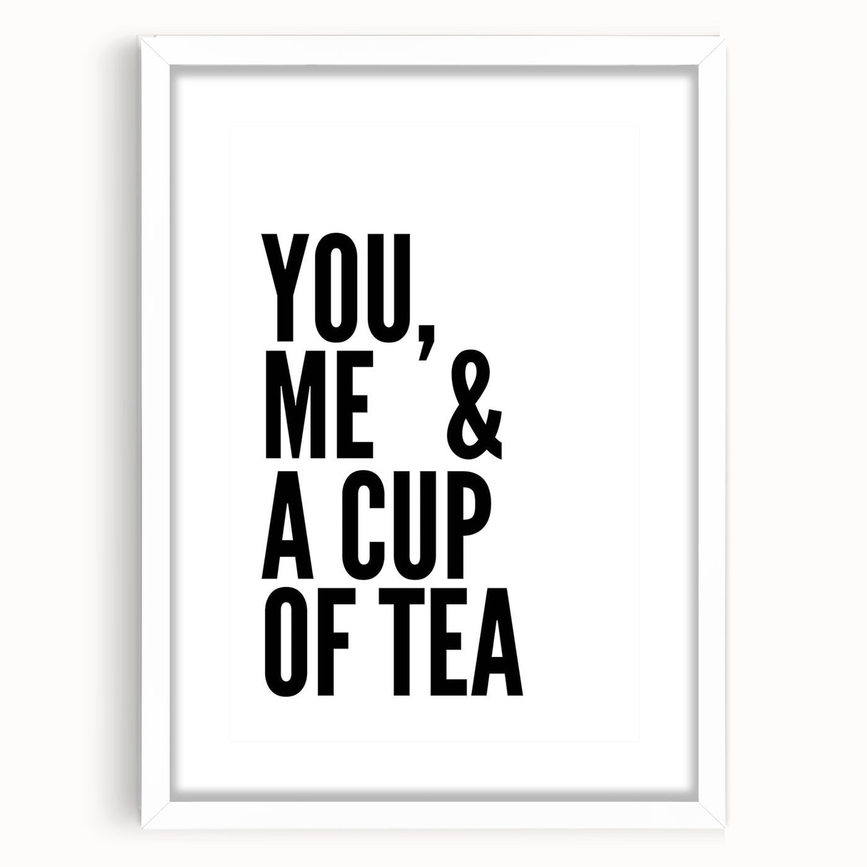 Modern Typography Wall Art - "You, Me & a Cup of Tea" Print