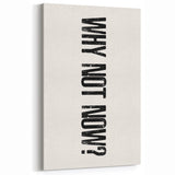 Electric Wall Art: Bold 'Why Not Now?' Motivational Typography Print