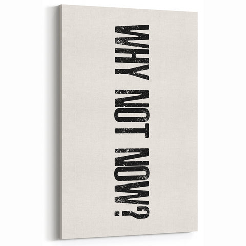 Electric Wall Art: Bold 'Why Not Now?' Motivational Typography Print