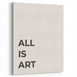 Minimalist Typography Wall Art: "All Is Art" Bold Modern Print