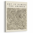 Minimalist Abstract Art: "Art is Always the Answer" Wavy Line Design