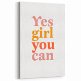 Inspirational Typography Art Print - "Yes Girl You Can" Canvas