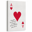 Romantic Typography Art Print - "Play My Ace" Canvas