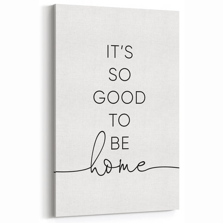 Modern Typography Wall Art - "It's So Good to Be Home" Print