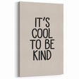 It’s Cool to Be Kind - Boys Room Wall Art Kids Decor