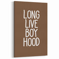 Long Live Boyhood - Boys Room Wall Art Kids Bedroom Decor