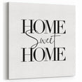 Home Sweet Home - Modern Typography Wall Art Canvas Print