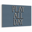 Play All Day Boys Room Wall Art – Kids Wall Art Prints for Playroom