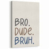 Bro Dude Bruh Boys Room Wall Art – Kids Wall Art Prints