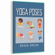 Classroom Educational Posters - Kids Yoga Brain Break Print