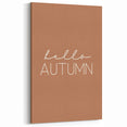 Minimalist Hello Autumn Wall Art - Fall Canvas Art for Cozy Decor