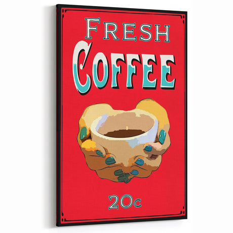 Vintage Motivational Poster - Fresh Coffee Retro Art Print
