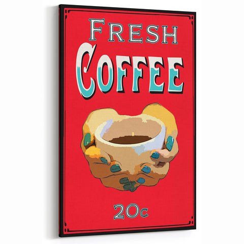Vintage Motivational Poster - Fresh Coffee Retro Art Print