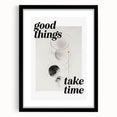 Electric Wall Art: Good Things Take Time Typography with Abstract Design