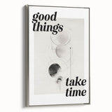 Electric Wall Art: Good Things Take Time Typography with Abstract Design