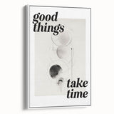 Electric Wall Art: Good Things Take Time Typography with Abstract Design