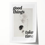 Electric Wall Art: Good Things Take Time Typography with Abstract Design