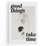 Electric Wall Art: Good Things Take Time Typography with Abstract Design