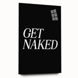 Electric Wall Art: Bold 'Get Naked' Typography for Modern Spaces