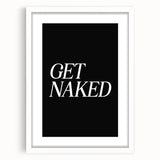 Electric Wall Art: Bold 'Get Naked' Typography for Modern Spaces