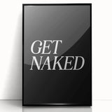 Electric Wall Art: Bold 'Get Naked' Typography for Modern Spaces