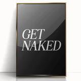Electric Wall Art: Bold 'Get Naked' Typography for Modern Spaces