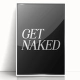 Electric Wall Art: Bold 'Get Naked' Typography for Modern Spaces