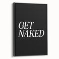 Electric Wall Art: Bold 'Get Naked' Typography for Modern Spaces