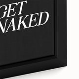 Electric Wall Art: Bold 'Get Naked' Typography for Modern Spaces