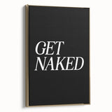 Electric Wall Art: Bold 'Get Naked' Typography for Modern Spaces