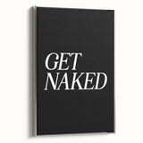 Electric Wall Art: Bold 'Get Naked' Typography for Modern Spaces