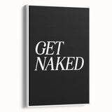 Electric Wall Art: Bold 'Get Naked' Typography for Modern Spaces