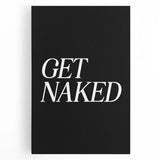 Electric Wall Art: Bold 'Get Naked' Typography for Modern Spaces