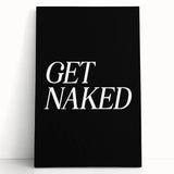Electric Wall Art: Bold 'Get Naked' Typography for Modern Spaces