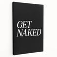 Electric Wall Art: Bold 'Get Naked' Typography for Modern Spaces