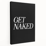 Electric Wall Art: Bold 'Get Naked' Typography for Modern Spaces
