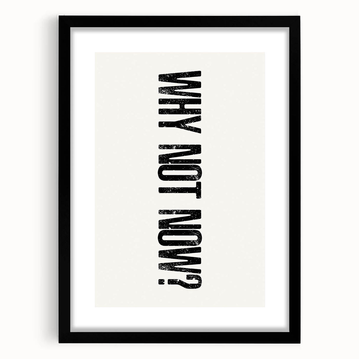 Electric Wall Art: Bold 'Why Not Now?' Motivational Typography Print