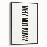 Electric Wall Art: Bold 'Why Not Now?' Motivational Typography Print