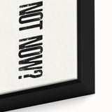 Electric Wall Art: Bold 'Why Not Now?' Motivational Typography Print