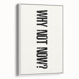 Electric Wall Art: Bold 'Why Not Now?' Motivational Typography Print