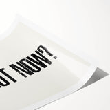 Electric Wall Art: Bold 'Why Not Now?' Motivational Typography Print