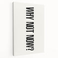 Electric Wall Art: Bold 'Why Not Now?' Motivational Typography Print