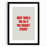 Maximalist Wall Art - Bold Motivational Quote Print for Eclectic Decor