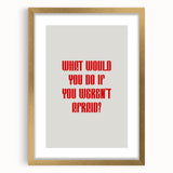 Maximalist Wall Art - Bold Motivational Quote Print for Eclectic Decor