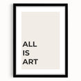 Minimalist Typography Wall Art: "All Is Art" Bold Modern Print