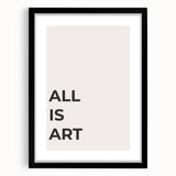 Minimalist Typography Wall Art: "All Is Art" Bold Modern Print