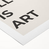 Minimalist Typography Wall Art: "All Is Art" Bold Modern Print
