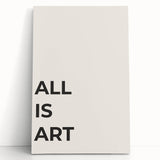 Minimalist Typography Wall Art: "All Is Art" Bold Modern Print