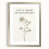 Minimalist Botanical Art: "Let’s Grow Wildflowers" Modern Floral Print